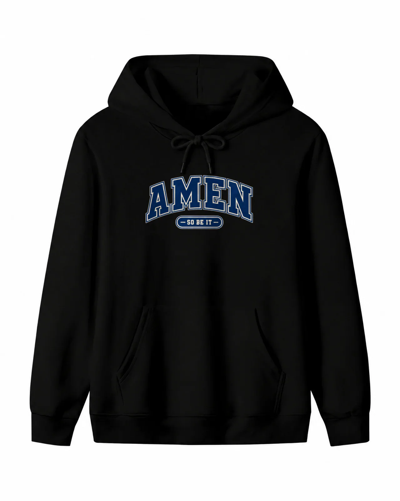 Amen, So Be It Hoodie