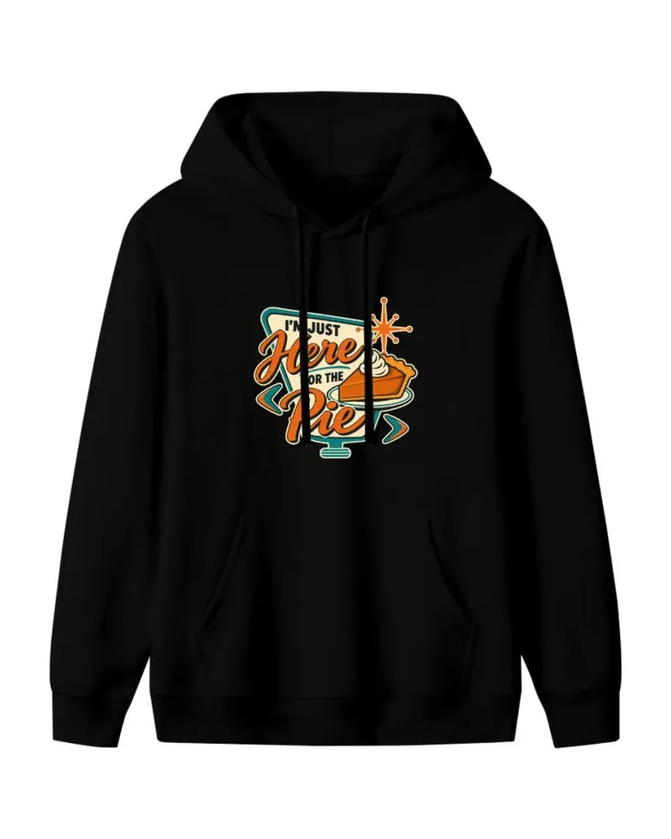 Here for the Pie Hoodie